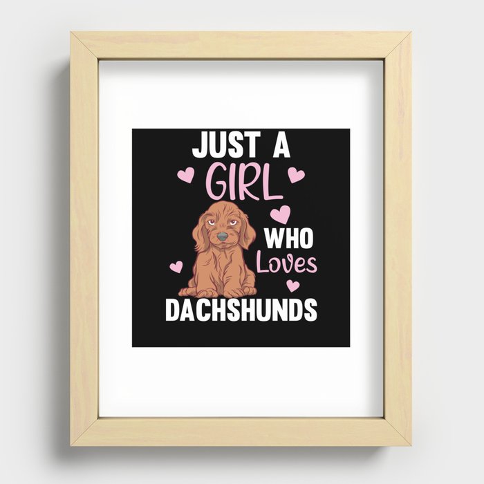 Just A Girl Who Loves Dachshunds Dog Recessed Framed Print