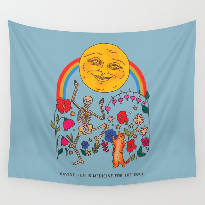 Having Fun is Medicine for the Soul Wall Tapestry by