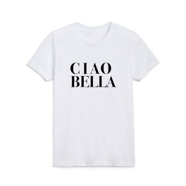 Ciao Bella Kids T Shirt