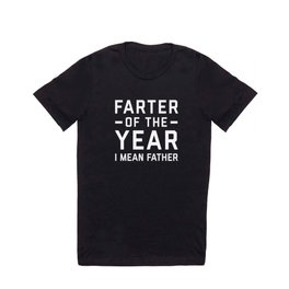 Farter Of The Year Funny Father's Day Rude Quote T Shirt