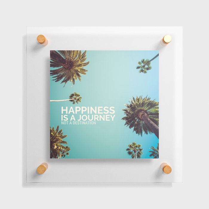 Happiness is a Journey  Floating Acrylic Print