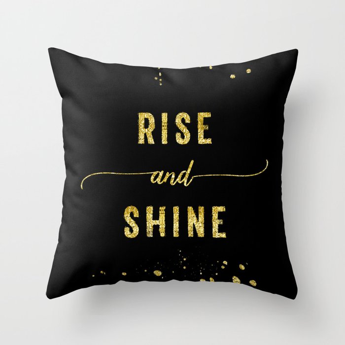 TEXT ART GOLD Rise and shine Throw Pillow