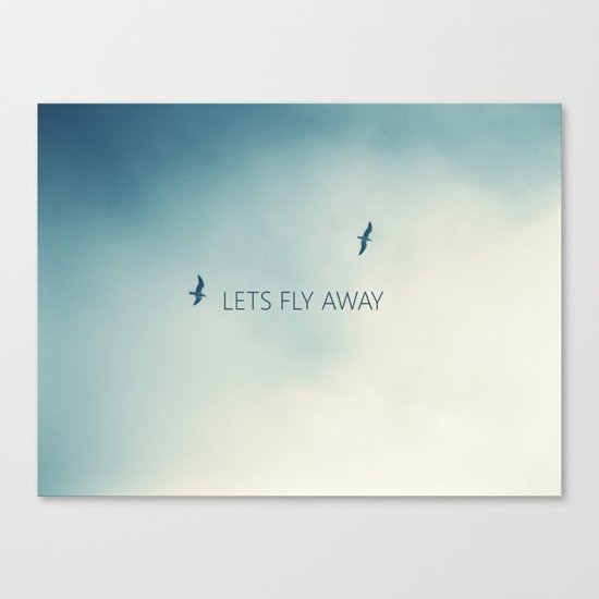 LETS FLY AWAY Canvas Print