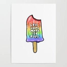 Less Cops More Ice Pops Poster