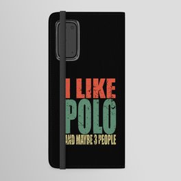 Polo Saying Funny Android Wallet Case