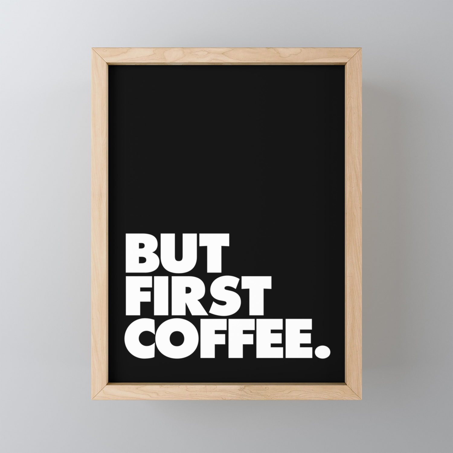 But First Coffee Typography Poster Black And White Office Decor