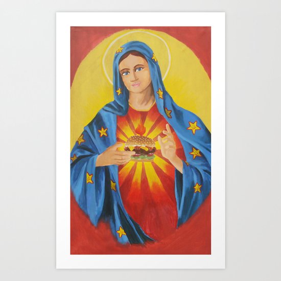 Our Lady of the 6 Dollar Burger Art Print