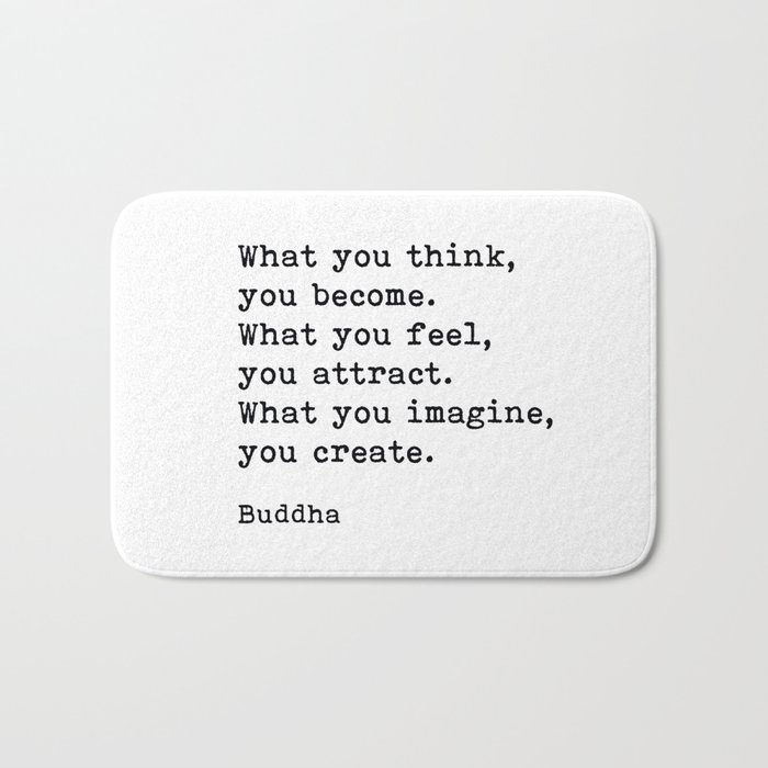 What You Think You Become, Buddha, Motivational Quote Bath Mat