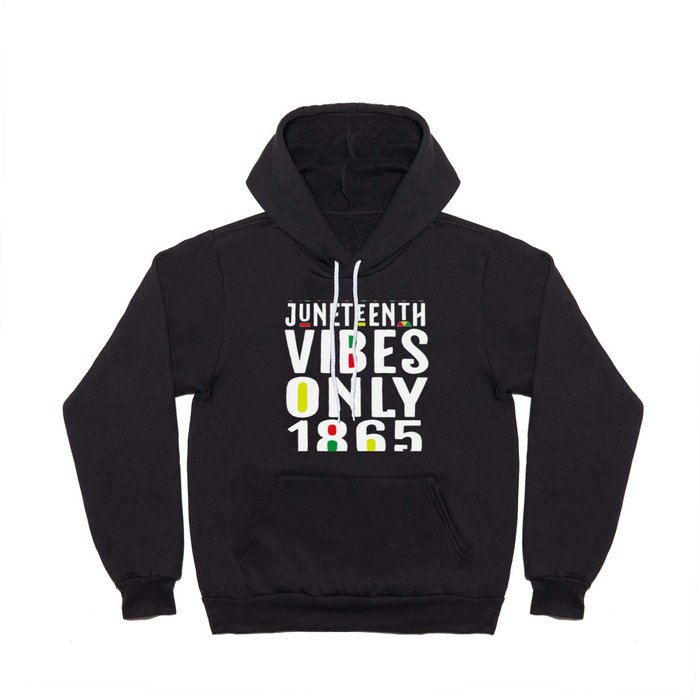 Juneteenth Vibes Only Hoody