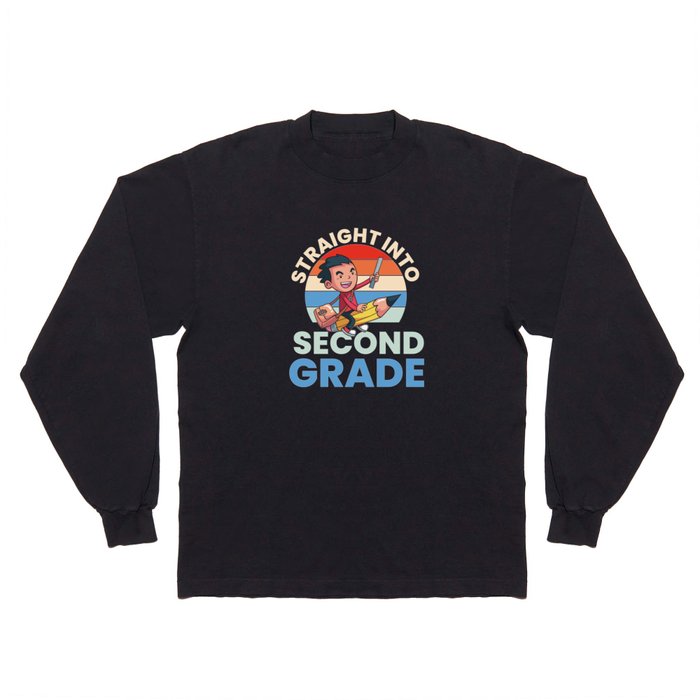 Straight Into Second Grade Long Sleeve T Shirt