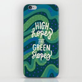 High hopes and Green Slopes iPhone Skin