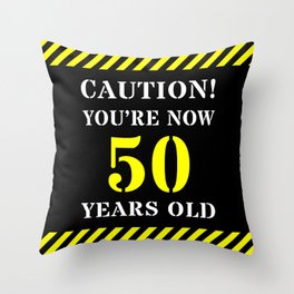 [ Thumbnail: 50th Birthday - Warning Stripes and Stencil Style Text Throw Pillow ]