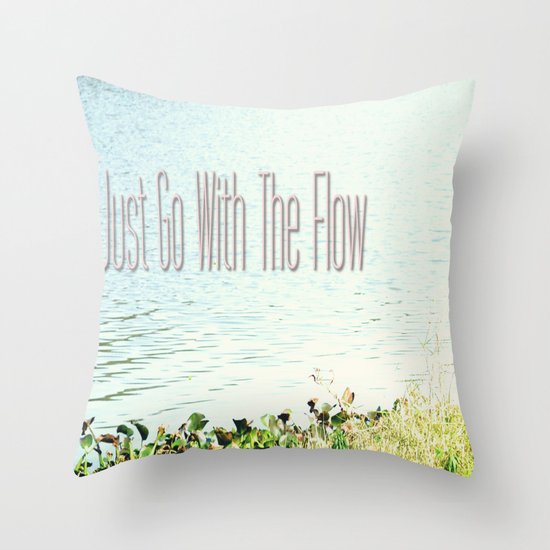 Just Go With the Flow Throw Pillow