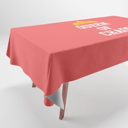 Queen Of Chaos Funny Quote Tablecloth