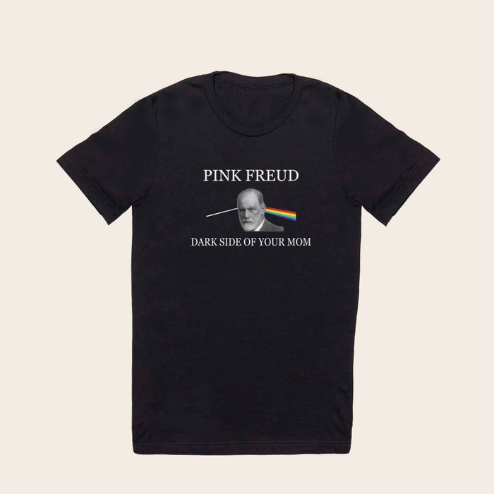 Pink Freud Dark Side of Your Mom T Shirt by pepperypete Society6