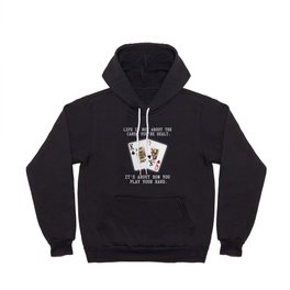 Inspirational Saying Poker Playing Cards Quote Hoody