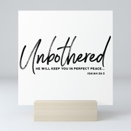 Unbothered - Isaiah 26:3 Mini Art Print