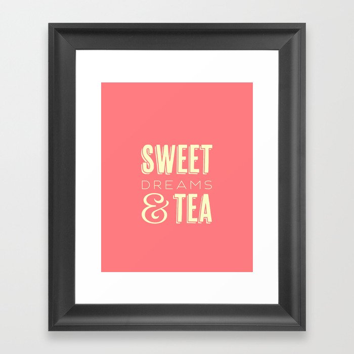 Sweet Dreams & Tea Framed Art Print