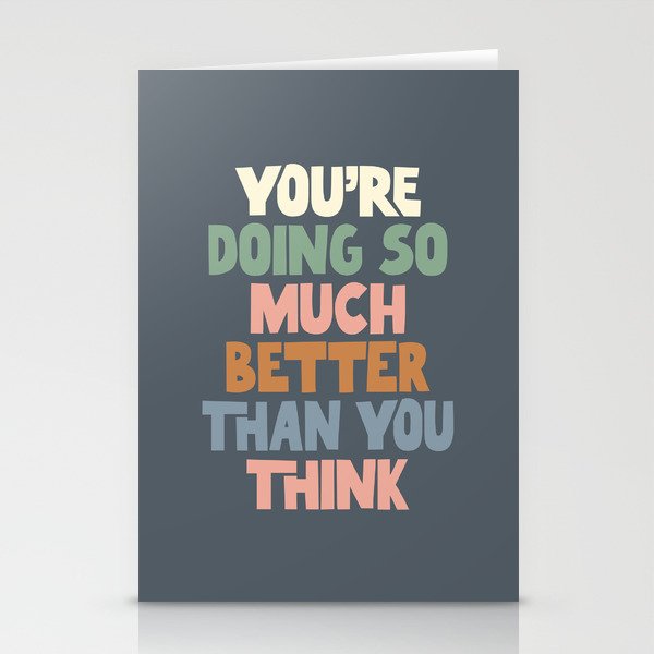 You're Doing So Much Better Than You Think Stationery Cards