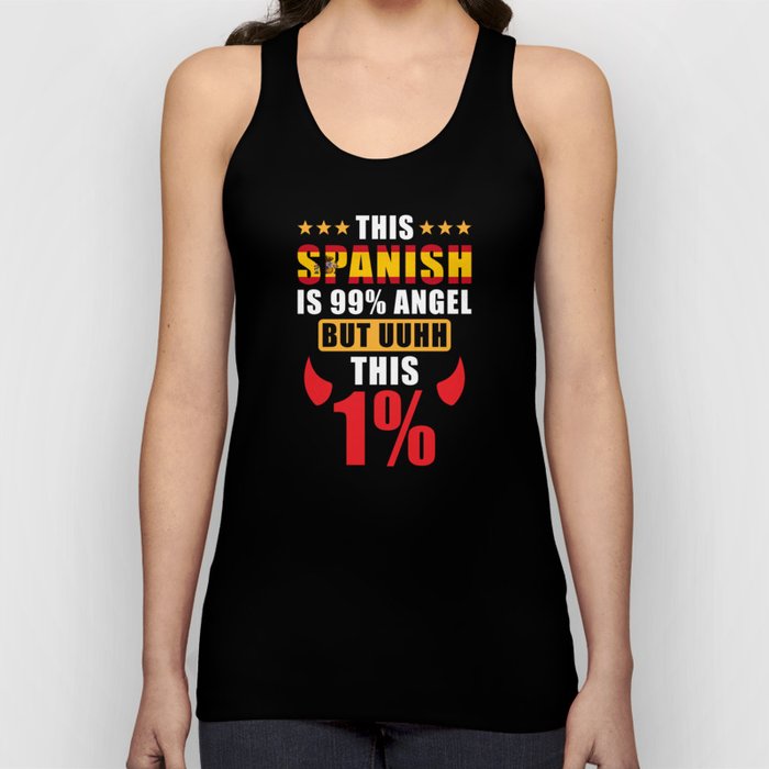 This Spanish is 99% Angel but uhh this 1% Tank Top