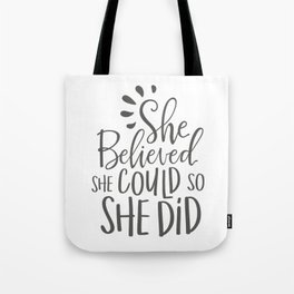 She Believed She Could so She Did Inspirational Quote Tote Bag
