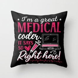 I'm A Great Medical Coder ICD Coding Programmer Throw Pillow