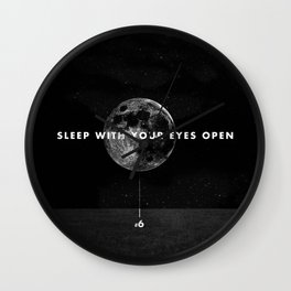 Sleep With Your Eyes Open Wall Clock