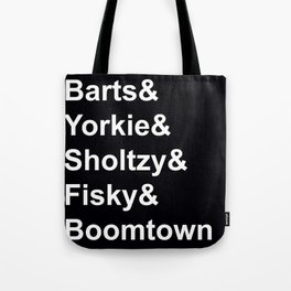 Barts, Yorkie, Sholtzy, Fisky, and Boomtown Tote Bag
