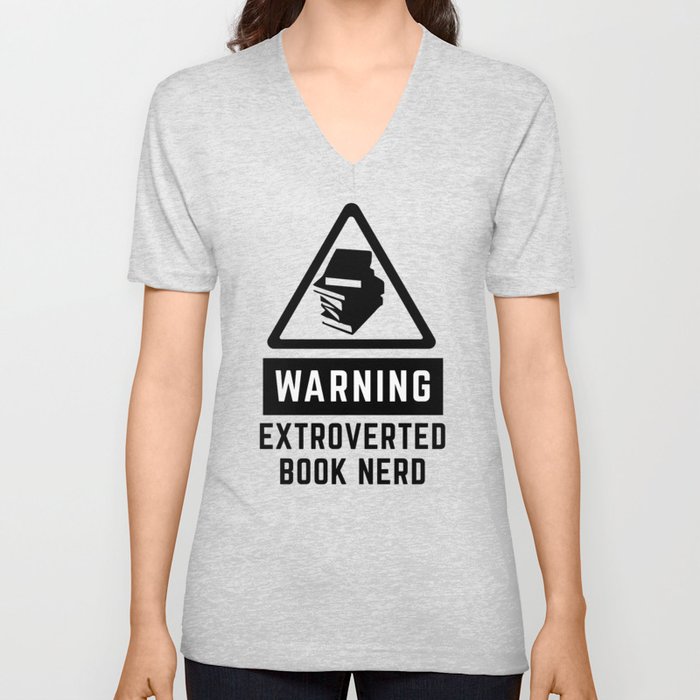 Warning: Extroverted Book Nerd V Neck T Shirt