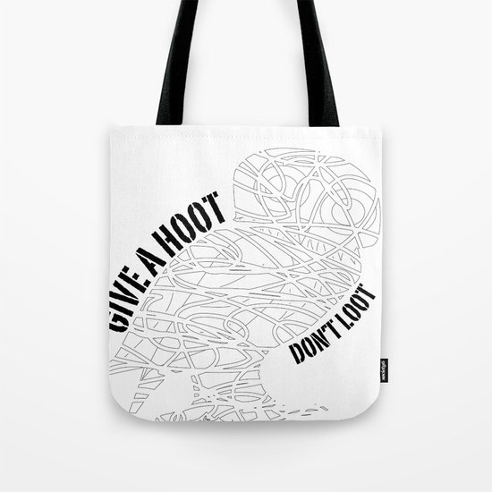 GIVE A HOOT, DON'T LOOT! Tote Bag