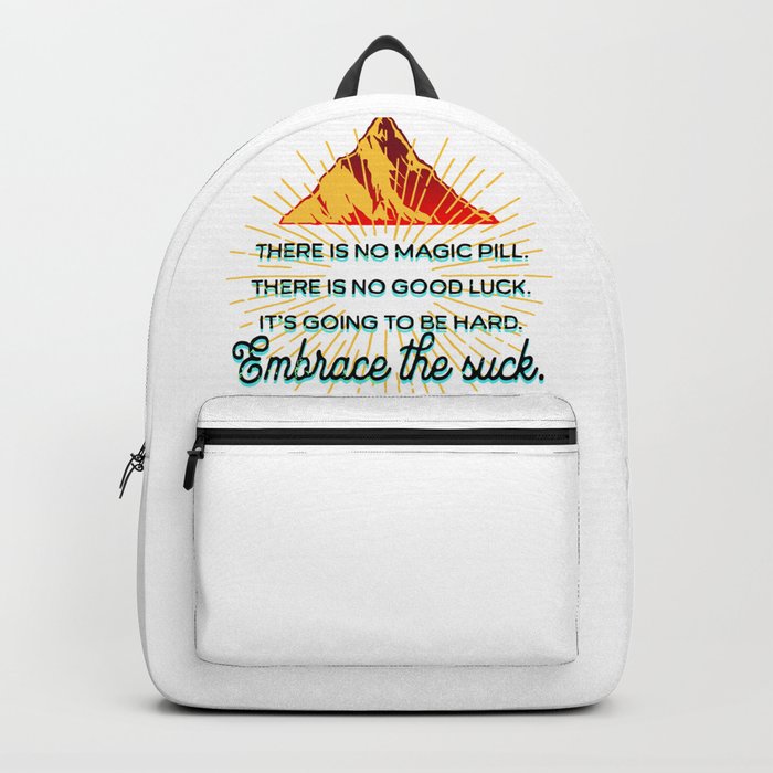 Embrace the Suck Backpack