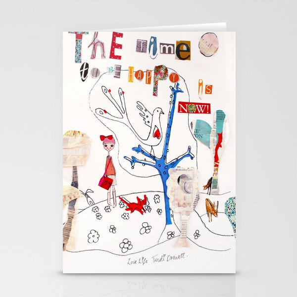 The Time To Be Happy Is Now Stationery Cards