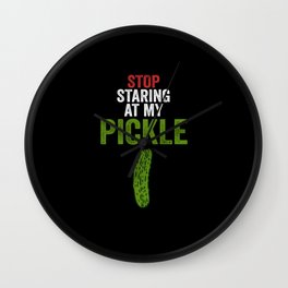 Men Stop Staring At My Pickle Dirty Adult Halloween Costume Wall Clock
