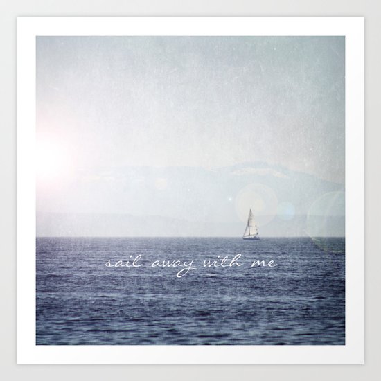 Sail Away With Me Art Print