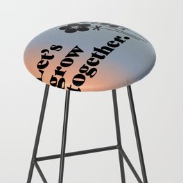 Let's grow together gradient Bar Stool