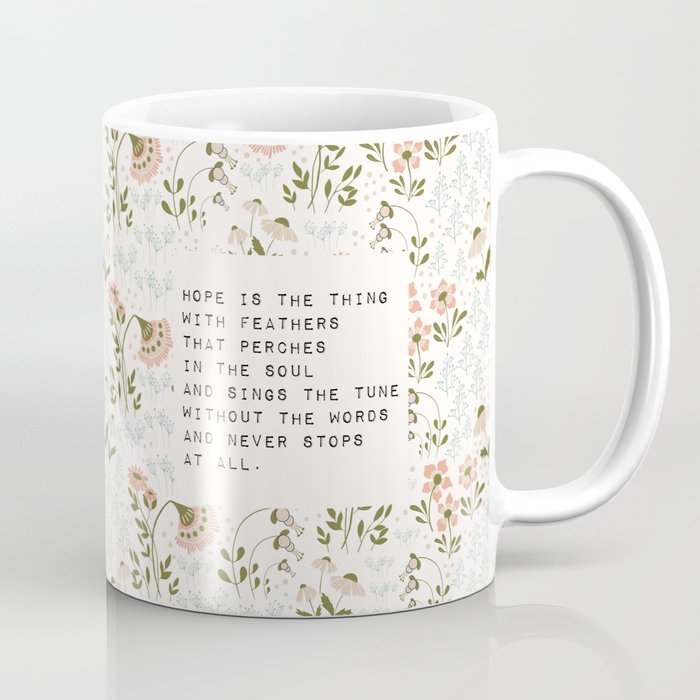 Hope is the thing with feathers - E. Dickinson Collection Coffee Mug