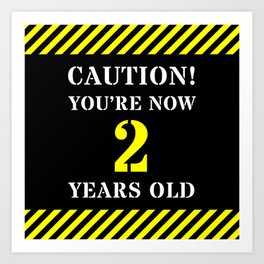 [ Thumbnail: 2nd Birthday - Warning Stripes and Stencil Style Text Art Print ]