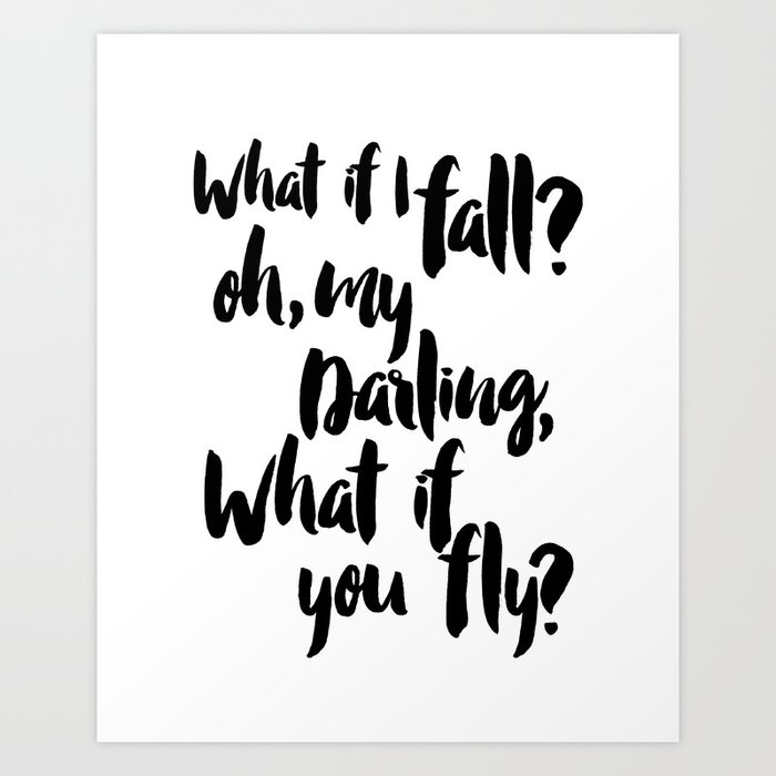 Girls Room Wall Decor What If I Fall Oh But My Darling What If You Fly Print Baby Girl Decor Nurs Art Print By Micheltypography Society6
