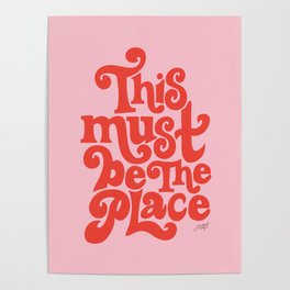 This Must Be The Place (Pink/Red Palette) Poster