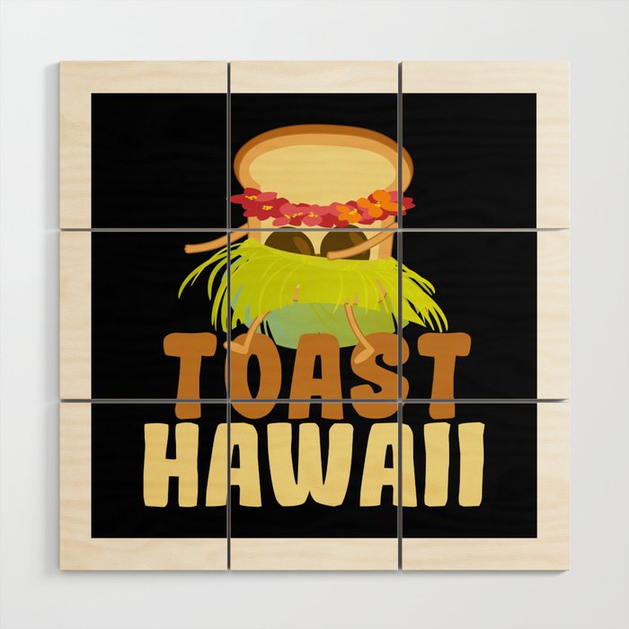 Toast Hawaii Pineapple Bread Toast Wood Wall Art