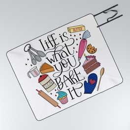 Life Is What You Bake It Baking And Dessert Lover Design Picnic Blanket