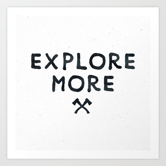 Explore More Quote Black and White Art Print