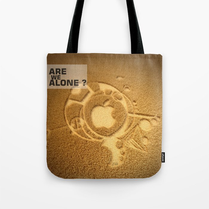 Are we alone ? Tote Bag