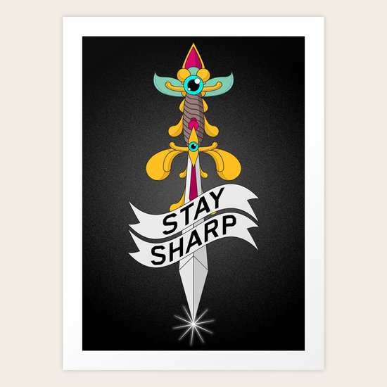 Stay Sharp! Art Print