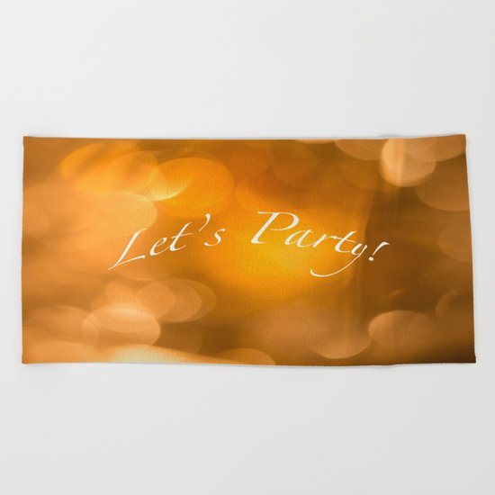 Let's Party! Beach Towel