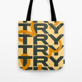 Try Try Try Again in Orange, Yellow and Green Colorway Tote Bag