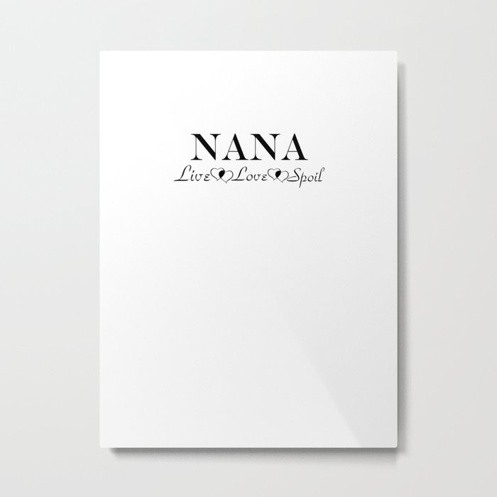 Nana - Live, Love, Spoil Metal Print