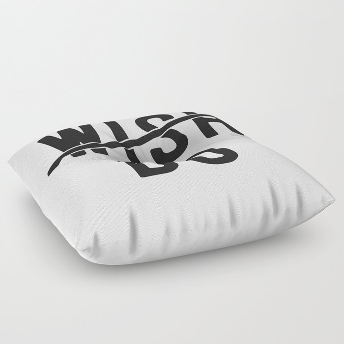 Don't Wish Do Motivational Quote Floor Pillow
