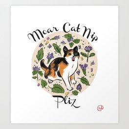 Moar Catnip Plz Art Print