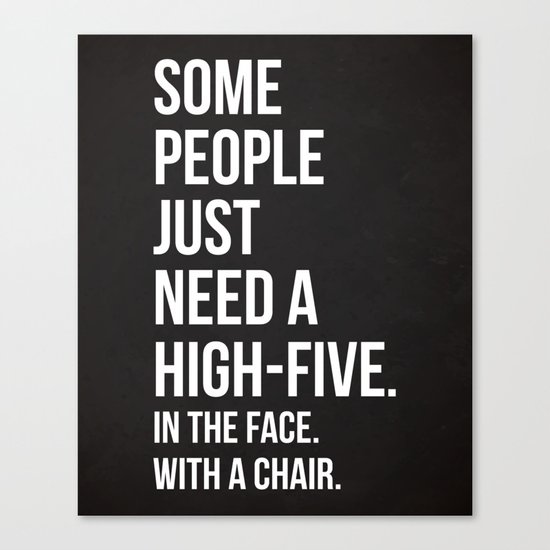 Need A High-Five Funny Quote Canvas Print